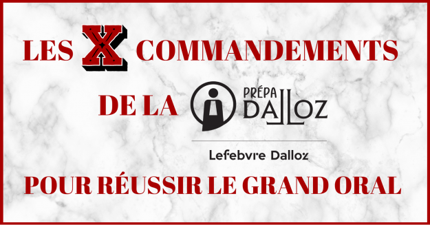 Les 10 Commandements Du Grand Oral Prepa Dalloz